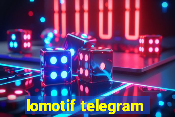 lomotif telegram